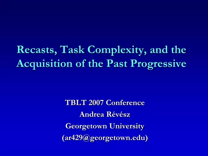 recasts task complexity and the acquisition of the past progressive