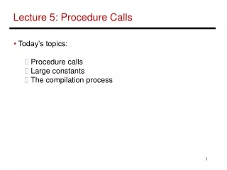 Lecture 5: Procedure Calls