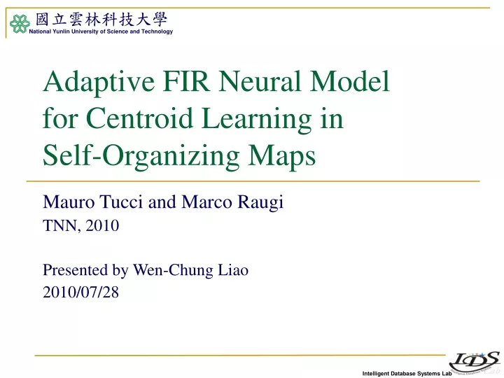 adaptive fir neural model for centroid learning in self organizing maps