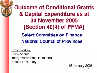 Select Committee on Finance National Council of Provinces Presented by: Chris Adams