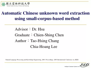 Advisor ： Dr. Hsu Graduate ： Chien-Shing Chen Author ： Tao-Hsing Chang 	            Chia-Hoang Lee