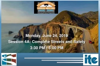 Monday, June 24, 2019 Session 4A: Complete Streets and Safety 3:30 PM - 5:00 PM