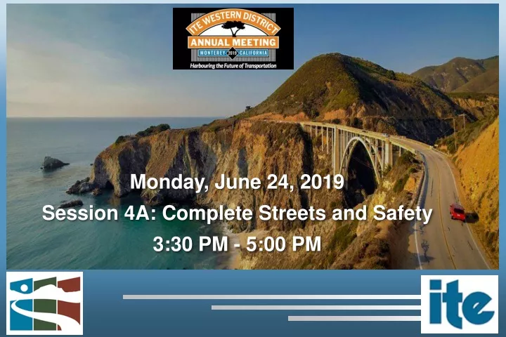 monday june 24 2019 session 4a complete streets
