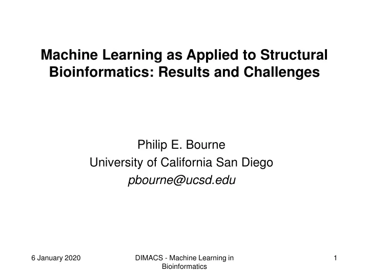 machine learning as applied to structural bioinformatics results and challenges