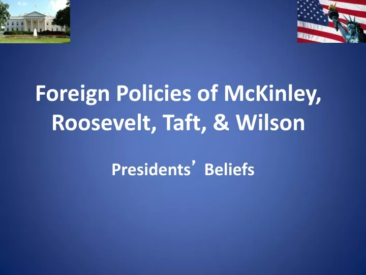 foreign policies of mckinley roosevelt taft wilson