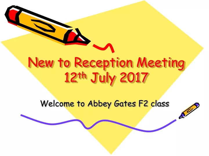 new to reception meeting 12 th july 2017