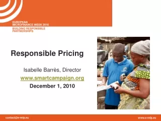 Responsible Pricing Isabelle Barr è s, Director  smartcampaign December 1, 2010