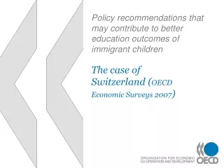 Policy recommendations that may contribute to better  education outcomes of immigrant children