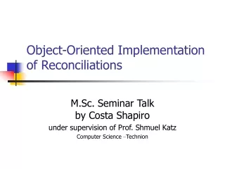 Object-Oriented Implementation of Reconciliations