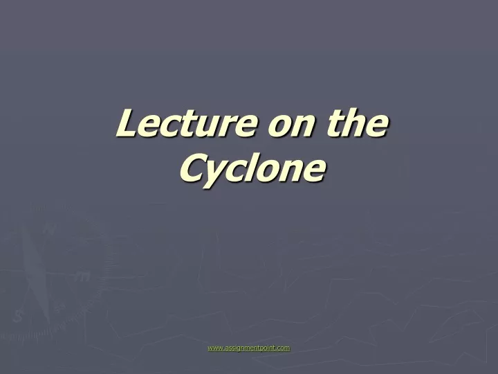 lecture on the cyclone