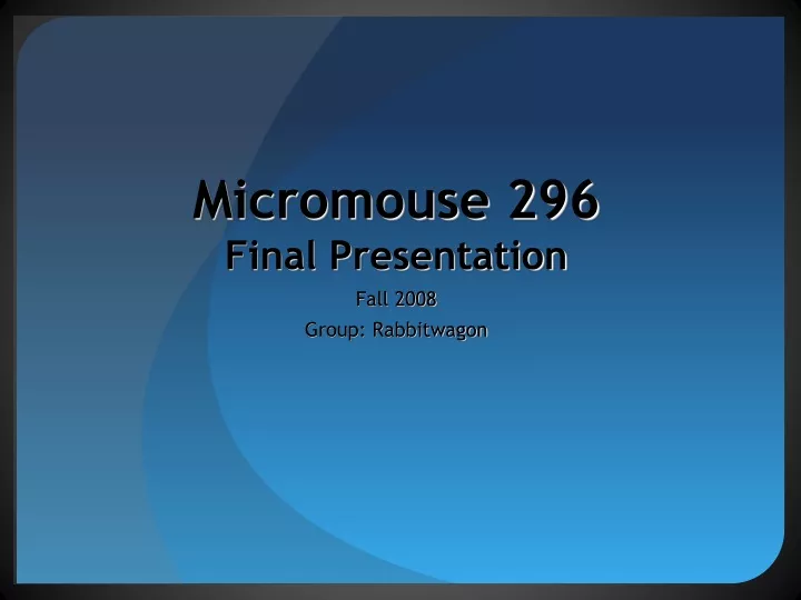 micromouse 296 final presentation