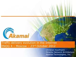 Traffic delivery evolution in the Internet ENOG 4 – Moscow – 23 rd  October 2012