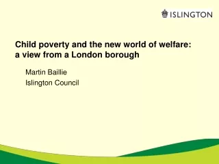 Child poverty and the new world of welfare:  a view from a London borough
