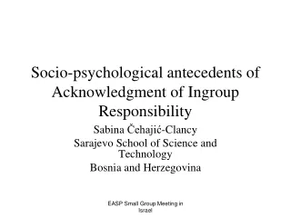 Socio-psy chological antecedents of Acknowledgment of Ingroup Responsibility