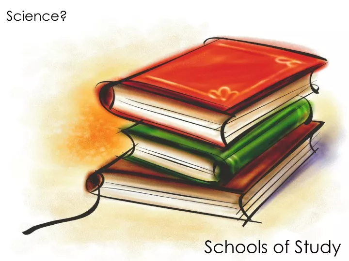 schools of study