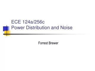 ECE 124a/256c Power Distribution and Noise