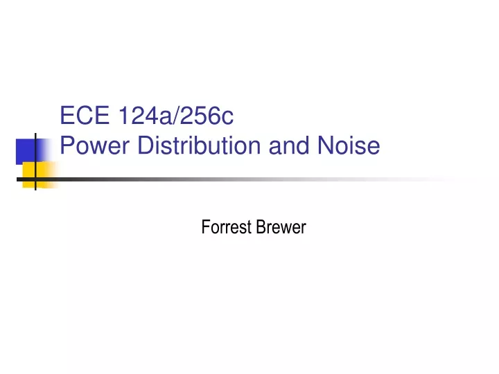 ece 124a 256c power distribution and noise