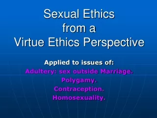 Sexual Ethics  from a  Virtue Ethics Perspective