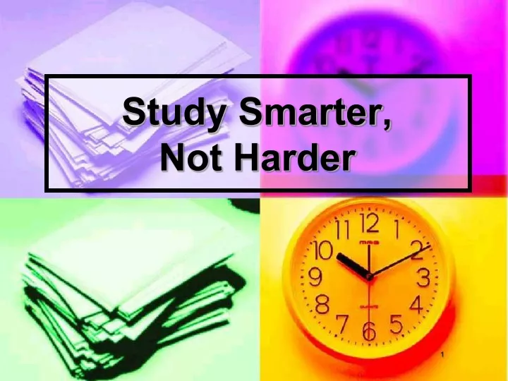 study smarter not harder