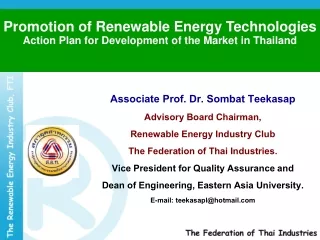 Associate Prof. Dr. Sombat Teekasap Advisory Board Chairman, Renewable Energy Industry Club