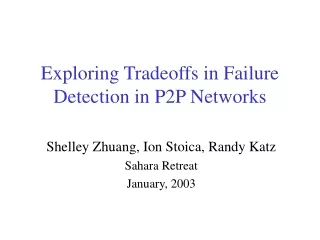 Exploring Tradeoffs in Failure Detection in P2P Networks