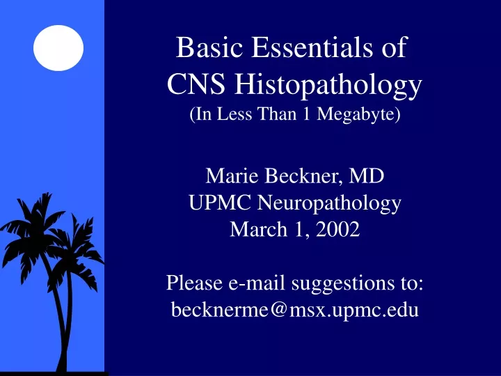 basic essentials of cns histopathology in less