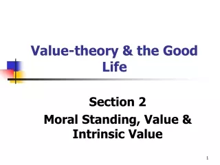 Value-theory &amp; the Good Life