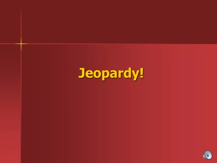 jeopardy