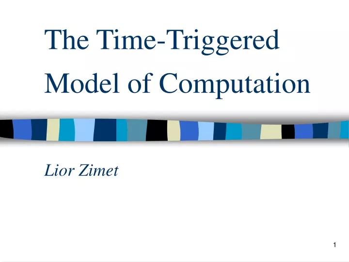 the time triggered model of computation lior zimet