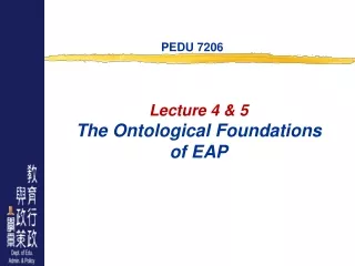 Lecture 4 &amp; 5 The Ontological Foundations  of EAP