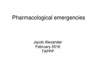 Pharmacological emergencies