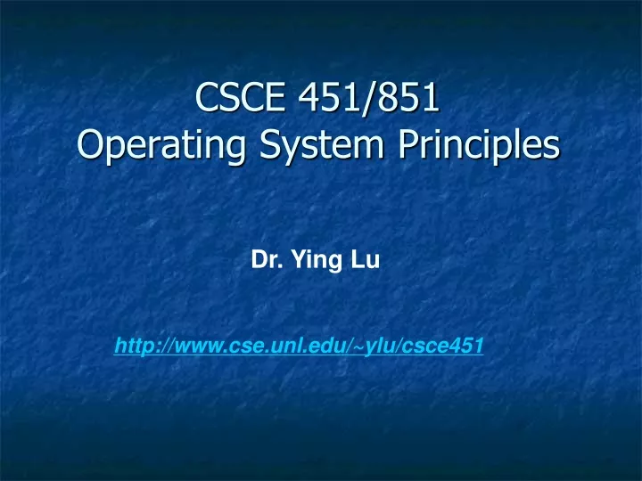 csce 451 851 operating system principles