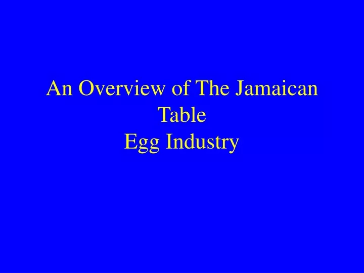 an overview of the jamaican table egg industry