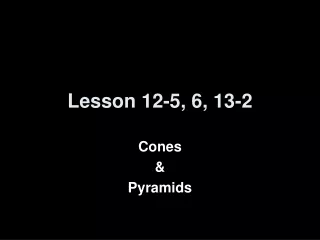 Lesson 12-5, 6, 13-2