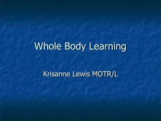 Whole Body Learning