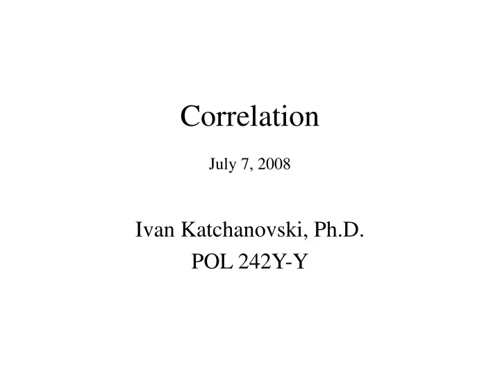 correlation july 7 2008