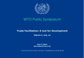 WTO Public Symposium Trade Facilitation: A tool for Development 2005-04-21 , GVA, CH