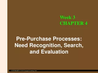 Pre-Purchase Processes: Need Recognition, Search, and Evaluation