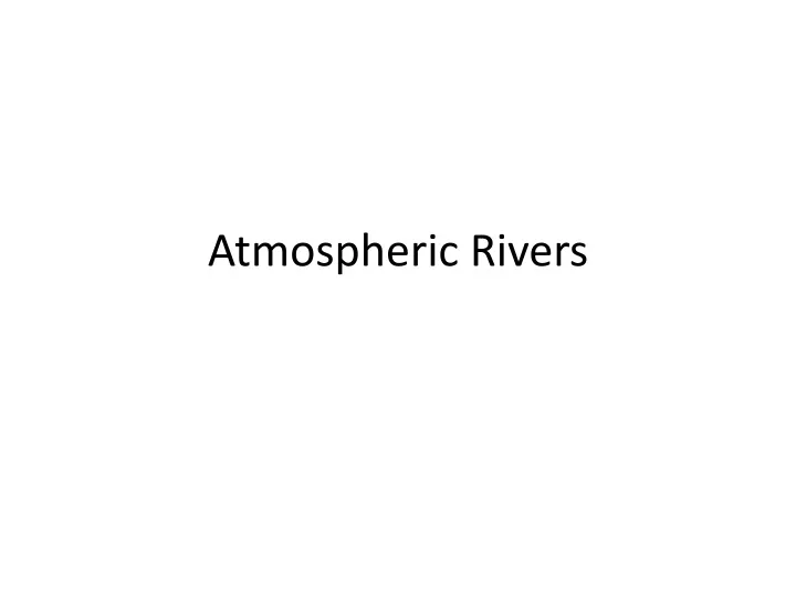 atmospheric rivers