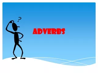 ADVERBS