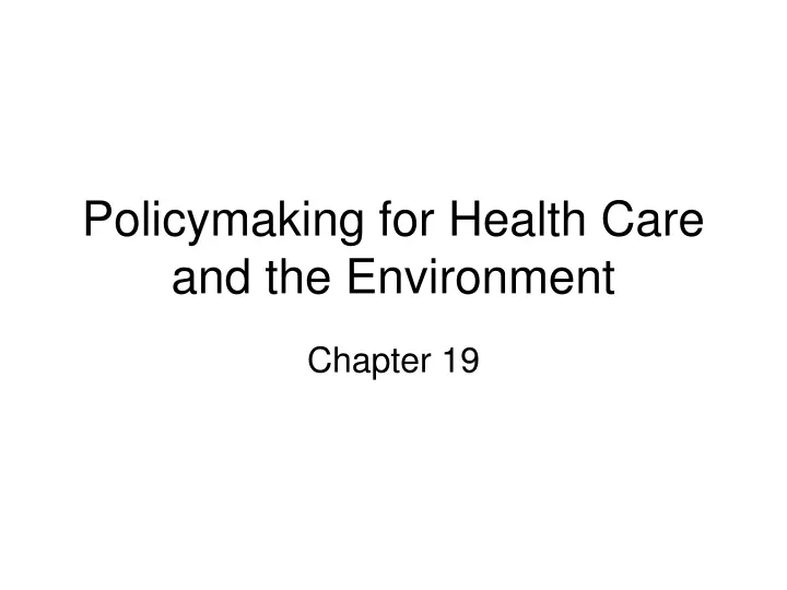 policymaking for health care and the environment