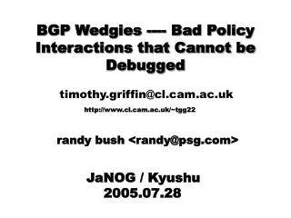 BGP Wedgies ---- Bad Policy Interactions that Cannot be Debugged