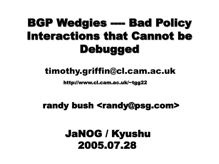 bgp wedgies bad policy interactions that cannot be debugged