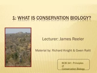 1: What  is Conservation Biology?