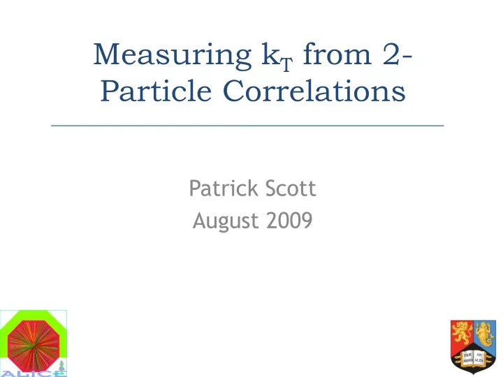 measuring k t from 2 particle correlations