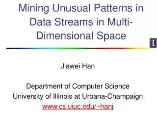 Mining Unusual Patterns in Data Streams in Multi-Dimensional Space