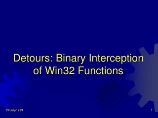 Detours: Binary Interception  of Win32 Functions