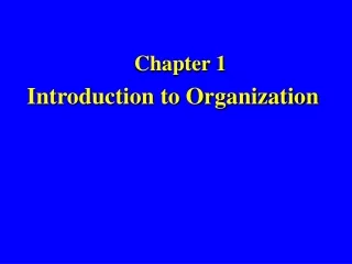 Chapter 1 Introduction to Organization