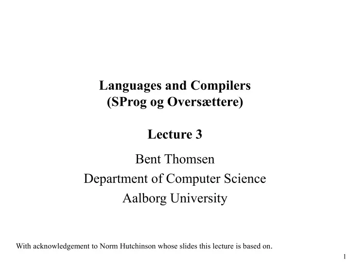 languages and compilers sprog og overs ttere lecture 3
