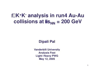 f ?K + K -  analysis in run4 Au-Au collisions at  ?s NN  = 200 GeV